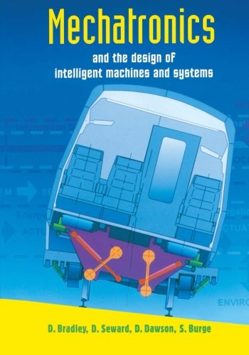 Mechatronics and the Design of Intelligent Machines and Systems