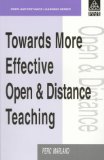 Towards More Effective Open and Distance Learning Teaching (Open and Flexible Learning Series)