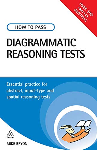 Book Cover How to Pass Diagrammatic Reasoning Tests: Essential Practice for Abstract, Input Type and Spatial Reasoning Tests (Testing Series)