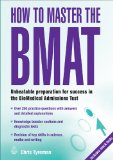 How to Master the BMAT: Unbeatable Preparation for Success in the BioMedical Admissions Test (Elite Students Series)