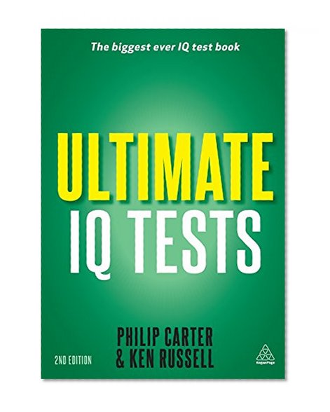 Book Cover Ultimate IQ Tests: 1000 Practice Test Questions to Boost Your Brain Power