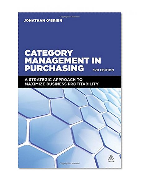 Book Cover Category Management in Purchasing: A Strategic Approach to Maximize Business Profitability