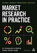 Book Cover Market Research in Practice: An Introduction to Gaining Greater Market Insight
