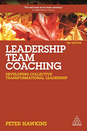 Book Cover Leadership Team Coaching: Developing Collective Transformational Leadership