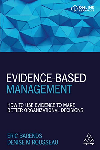 Book Cover Evidence-Based Management: How to Use Evidence to Make Better Organizational Decisions