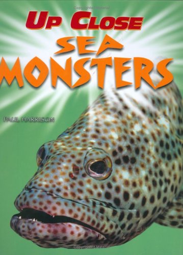 Sea Monsters (Up Close)