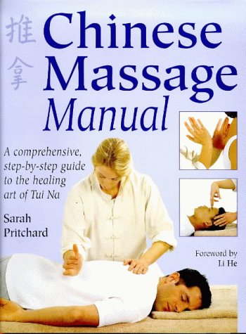 Chinese Massage Manual: The Healing Art of Tui Na