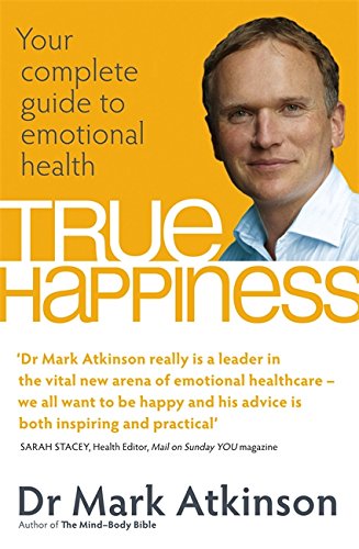 Book Cover True Happiness: Your complete guide to emotional health