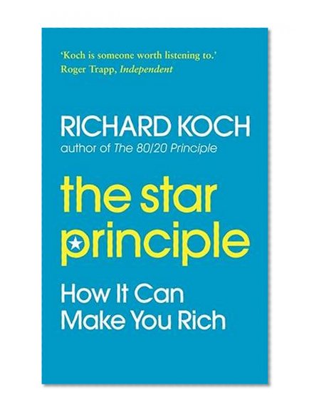 The Star Principle: How It Can Make You Rich