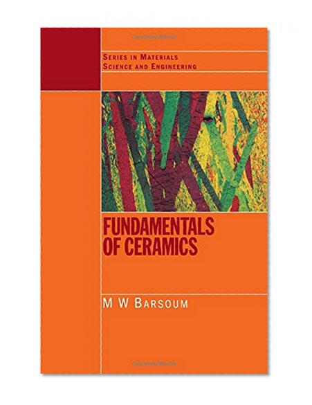 Book Cover Fundamentals of Ceramics (Series in Materials Science and Engineering)