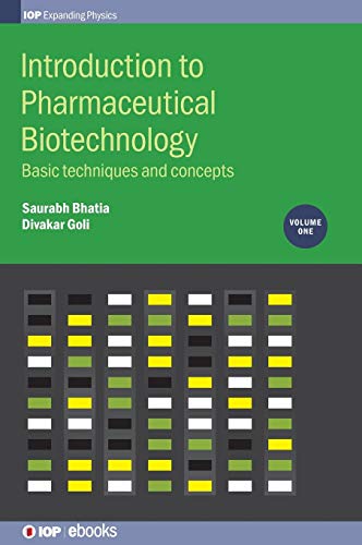 Introduction to Pharmaceutical Biotechnology, Volume 1: Basic techniques and concepts (IOP Expanding Physics)