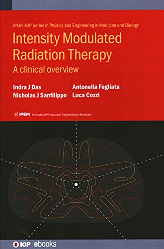 Intensity Modulated Radiation Therapy: A Clinical Overview (IOP ebooks)