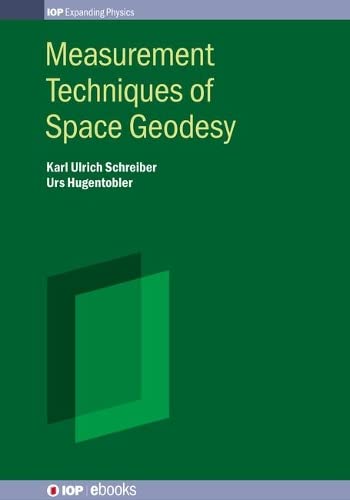 Measurement Techniques of Space Geodesy (IOP ebooks)