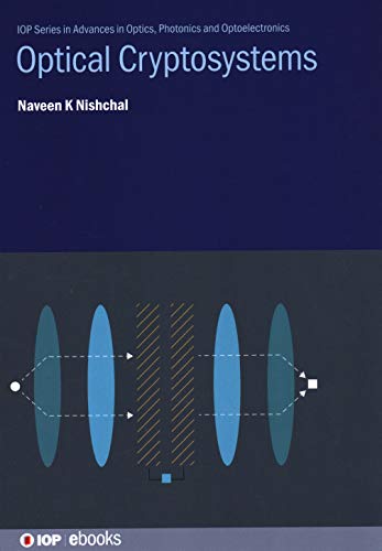 Optical Cryptosystems (IOP Series in Advances in Optics, Photonics and Optoelectronics)