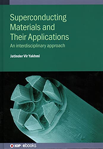 Superconducting Materials and Their Applications: An interdisciplinary approach (IOP ebooks)