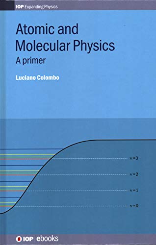 Atomic and Molecular Physics: A primer (IOP Expanding Physics)