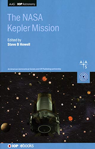 The NASA Kepler Mission (AAS-IOP Astronomy)