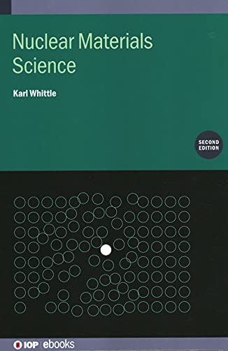 Nuclear Materials Science (Second Edition) (IOP ebooks)