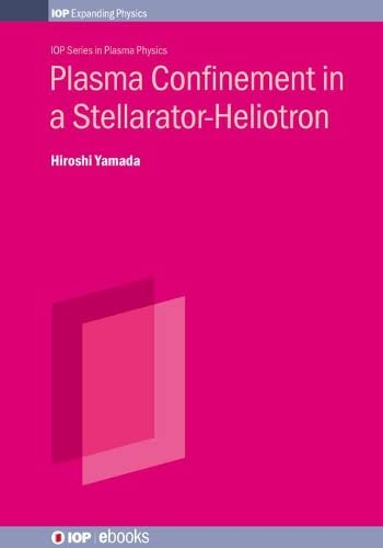 Plasma Confinement in a Stellarator-Heliotron (IOP Series in Plasma Physics)