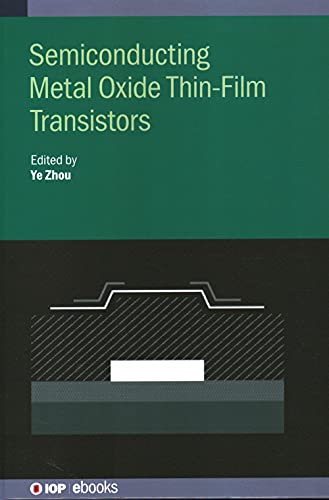 Semiconducting Metal Oxide Thin-Film Transistors (IOP ebooks)