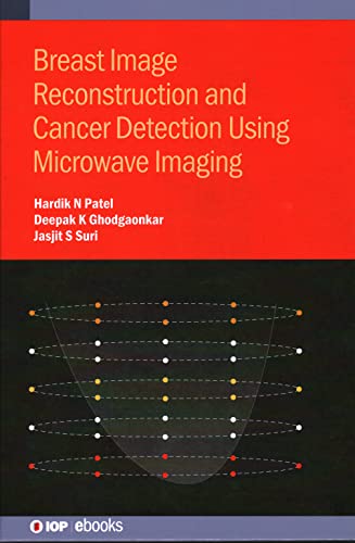 Breast Image Reconstruction and Cancer Detection Using Microwave Imaging (IOP ebooks)