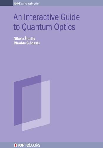 An Interactive Guide to Quantum Optics (IOP ebooks)