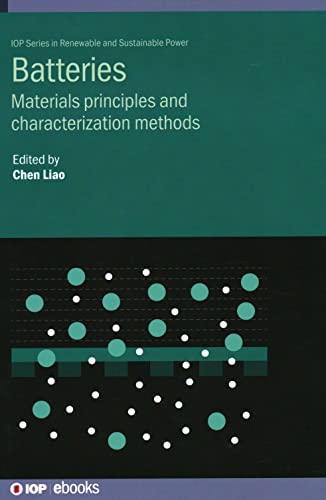Batteries: Materials principles and characterization methods (IOP Series in Renewable and Sustainable Power)