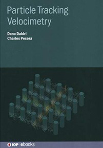 Particle Tracking Velocimetry (IOP ebooks)