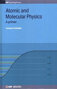 Atomic and Molecular Physics: A primer (IOP Expanding Physics)