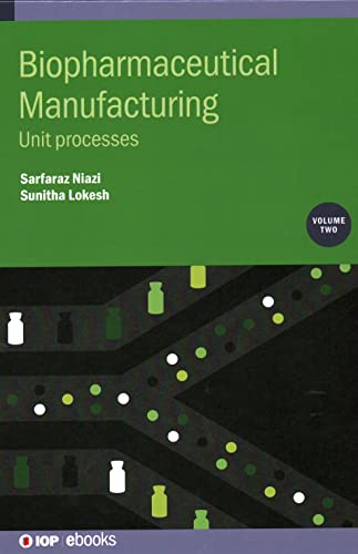 Biopharmaceutical Manufacturing, Volume 2: Unit processes (IOP ebooks)