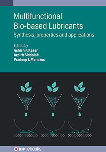 Multifunctional Bio-Based Lubricants: Synthesis, properties and applications (IOP ebooks)
