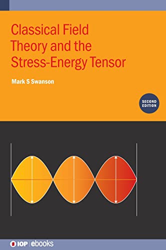 Classical Field Theory and the Stress-Energy Tensor (Second Edition) (IOP ebooks)
