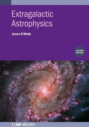 Extragalactic Astrophysics (Second Edition) (IOP ebooks)