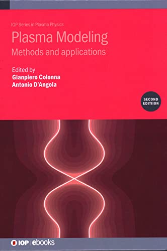 Plasma Modeling (Second Edition): Methods and applications (IOP Series in Plasma Physics)