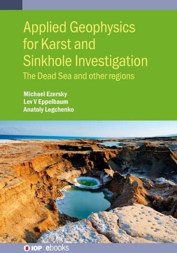 Applied Geophysics for Karst and Sinkhole Investigation: The Dead Sea and other regions (IOP ebooks)