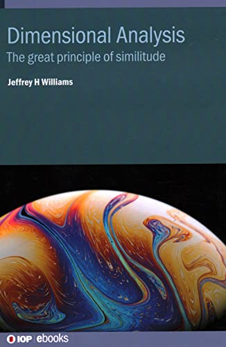 Dimensional Analysis: The great principle of similitude (IOP ebooks)