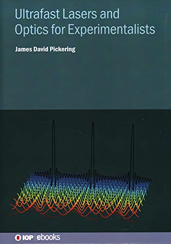 Ultrafast Lasers and Optics for Experimentalists (IOP ebooks)