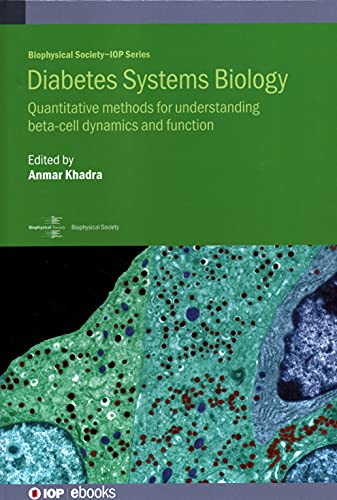 Diabetes Systems Biology: Quantitative methods for understanding beta-cell dynamics and function (IOP ebooks)