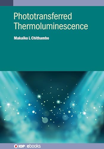 Phototransferred Thermoluminescence (IOP ebooks)