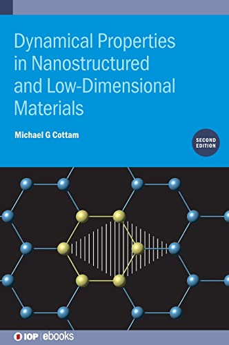 Dynamical Properties in Nanostructured and Low-Dimensional Materials (Second Edition) (IOP ebooks)