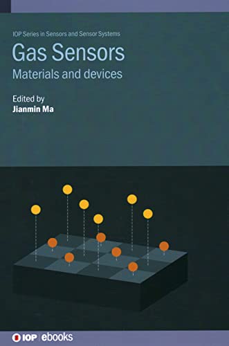 Gas Sensors: Materials and devices (IOP Series in Sensors and Sensor Systems)