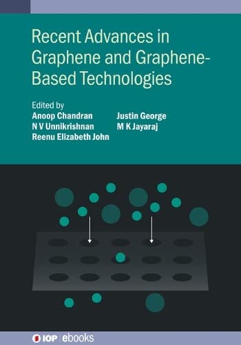 Recent Advances in Graphene and Graphene-Based Technologies (IOP ebooks)
