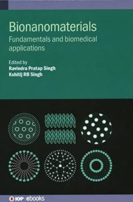 Bionanomaterials: Fundamentals and biomedical applications (IOP ebooks)