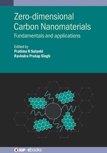 Zero-dimensional Carbon Nanomaterials: Fundamentals and applications (IOP ebooks)