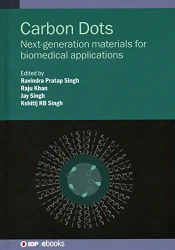 Carbon Dots: Next-generation materials for biomedical applications (IOP ebooks)