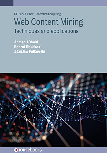 Web Content Mining: Techniques and Applications (IOP Series in Next Generation Computing)