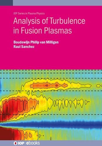 Analysis of Turbulence in Fusion Plasmas (IOP Series in Plasma Physics)