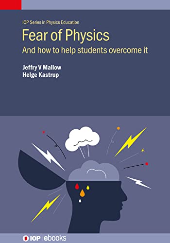 Fear of Physics: And how to help students overcome it (IOP Series in Physics Education)
