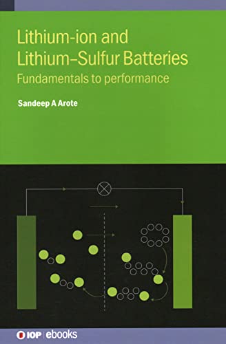 Lithium-ion and Lithium-Sulfur Batteries: Fundamentals to performance (IOP ebooks)