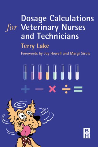 Dosage Calculations for Veterinary Nurses & Technicians, 1e